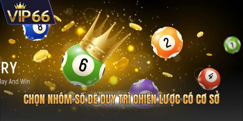 Chọn nhóm số để duy trì chiến lược có cơ sở