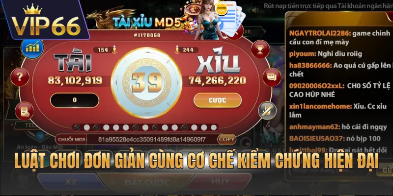 Luật chơi đơn giản cùng cơ chế kiểm chứng hiện đại