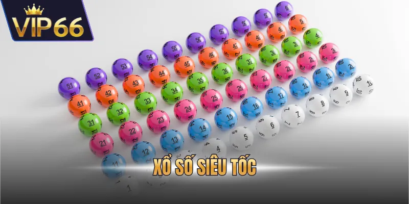 Xổ Số Siêu Tốc